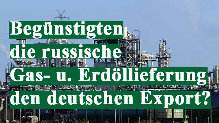 Begünstigten die russische Gas- und Erdöllieferung den deutschen Export?  